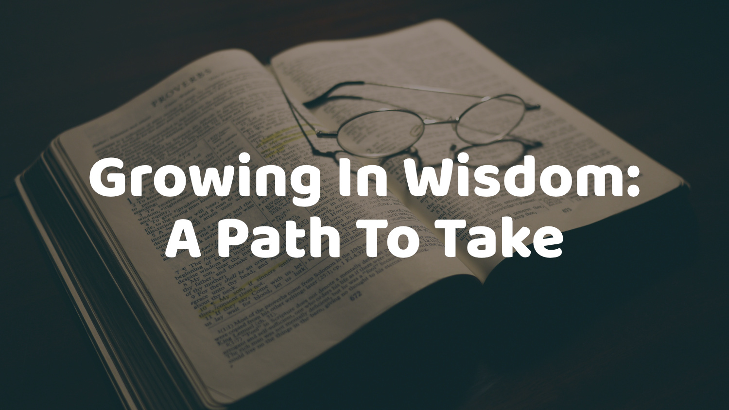 Growing In Wisdom - A Path To Take