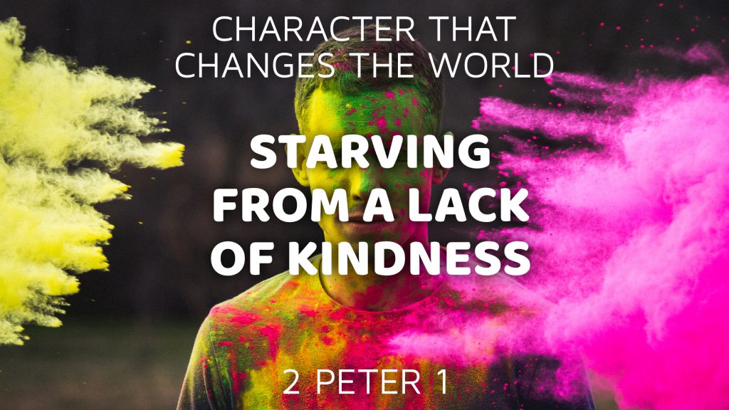 Character That Changes The World: Starving From A Lack Of Kindness